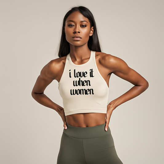 "i love it when women" Micro Rib Muscle Crop Tank