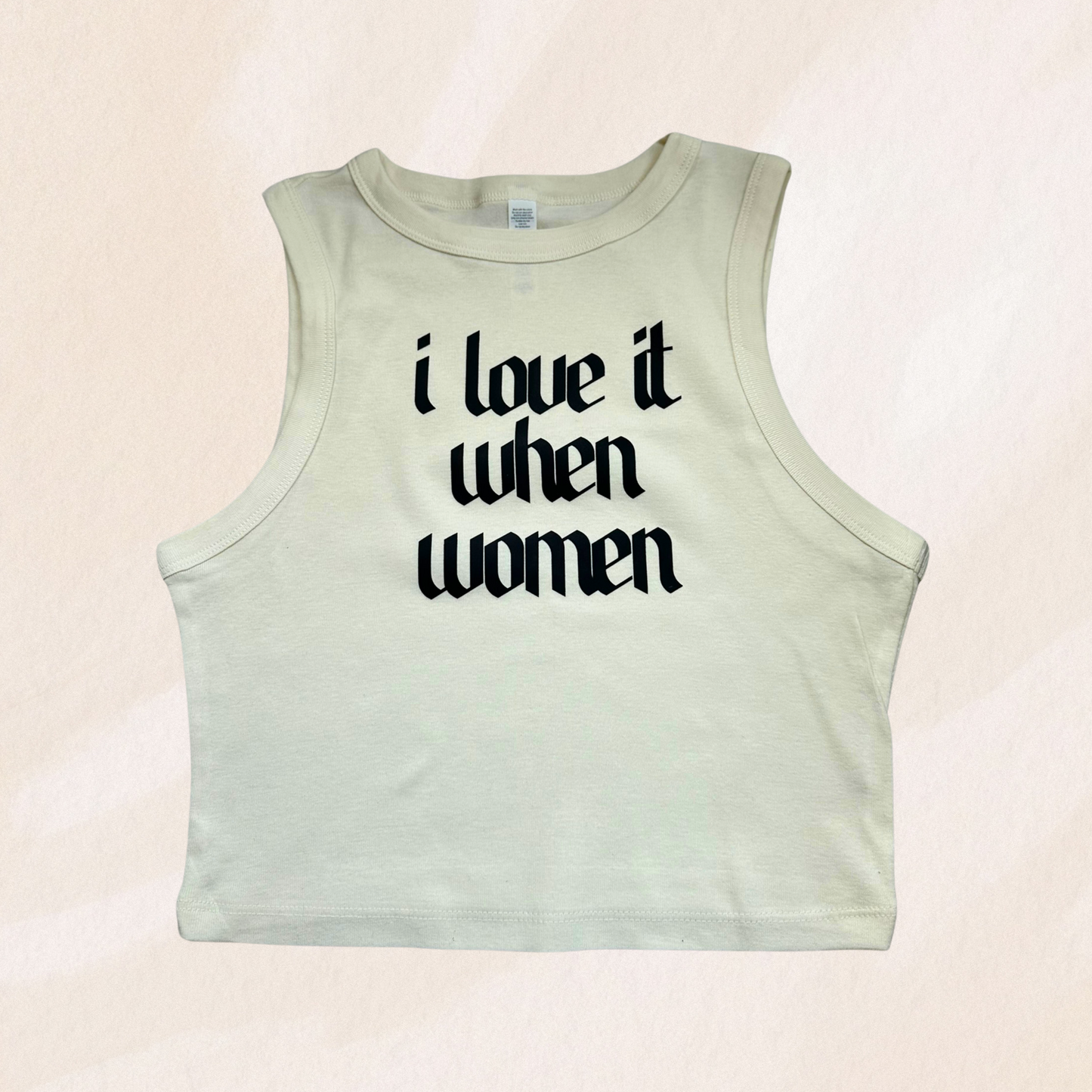 "i love it when women" Micro Rib Muscle Crop Tank